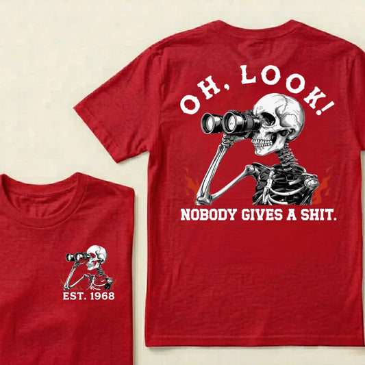 Oh Look! Nobody Gives A Shit Custom Your Year T-Shirt