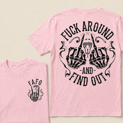 Fuck Around and Find Out T-Shirt